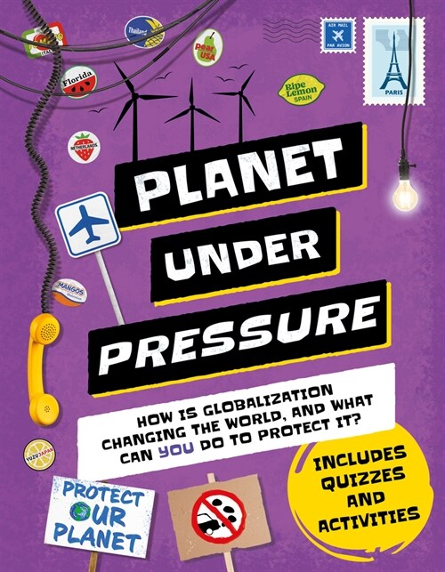 Planet Under Pressure: How Is an Increasing Population Changing the World, and How Can You Help? (Hardcover)