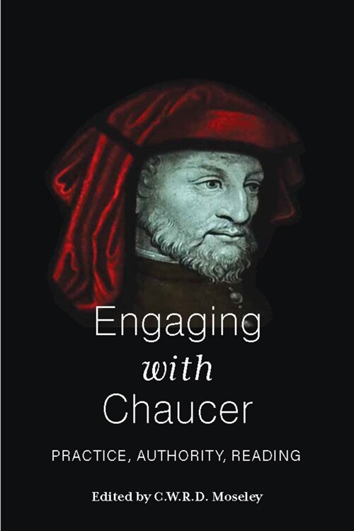 Engaging with Chaucer : Practice, Authority, Reading (Paperback)