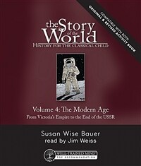 Story of the World, Vol. 4 Audiobook, Revised Edition: History for the Classical Child: The Modern Age (Audio CD, 2, Revised)