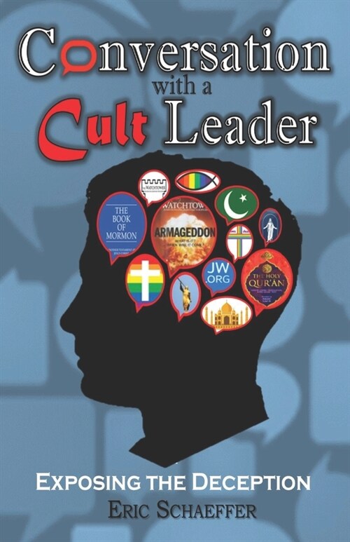 Conversation with a Cult Leader: Exposing the Deception (Paperback)