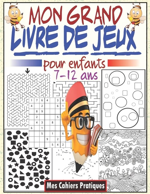 Mon grand livre de jeux pour enfants 7-12 ans: Livre dactivit? pour enfants avec des jeux intelligent, labyrinthes, sudoku, mots cach? #2, coloriag (Paperback)