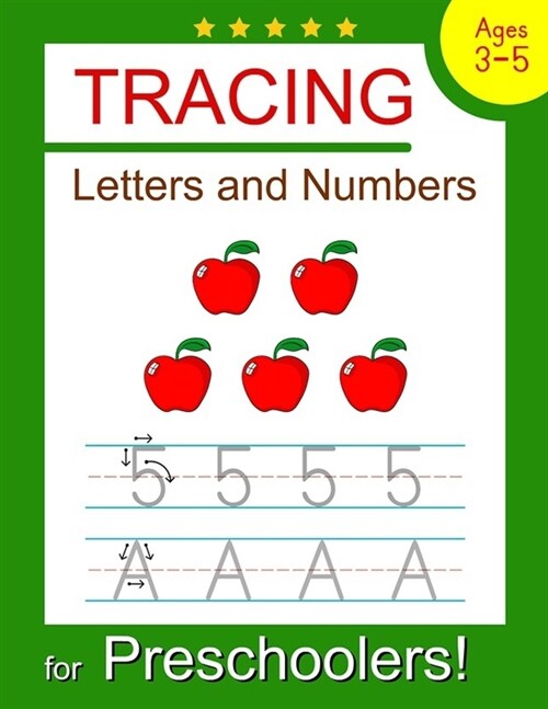 Tracing Letters and Numbers for Preschoolers: Trace Letters and Numbers Workbook for Preschoolers, Kindergarten and Kids Ages 3-5 (Pre K Workbooks) (Paperback)