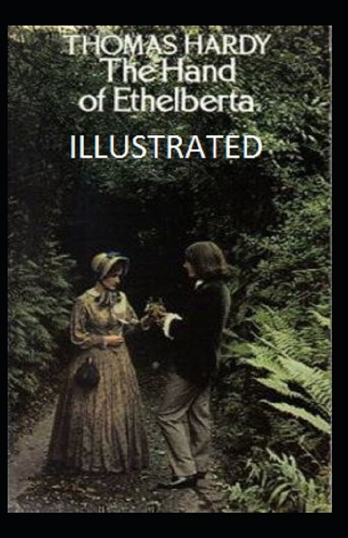 The Hand of Ethelberta Illustrated (Paperback)