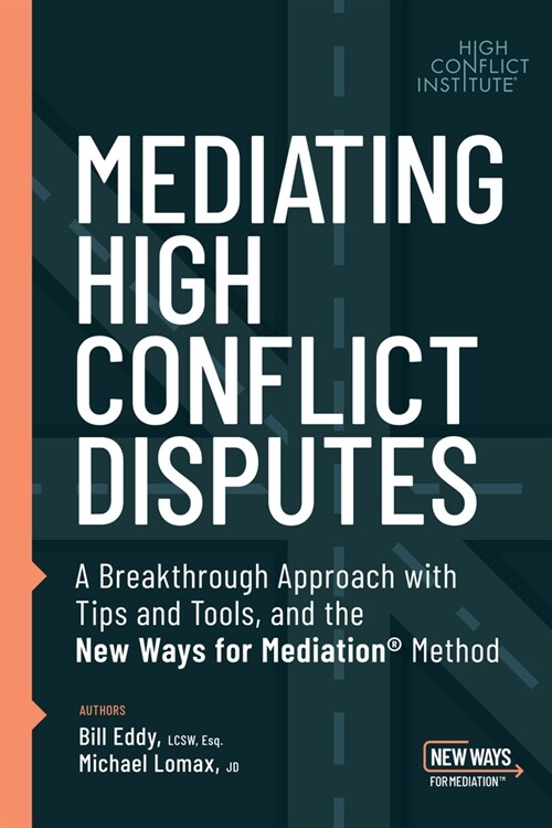 Mediating High Conflict Disputes (Paperback)
