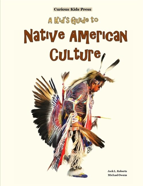 A Kids Guide to Native American Culture (Paperback)