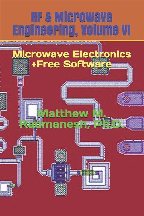 RF & Microwave Engineering, Volume VI: Microwave Electronics (Paperback)