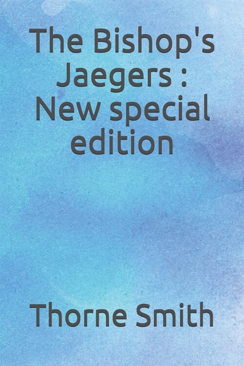 The Bishops Jaegers: New special edition (Paperback)