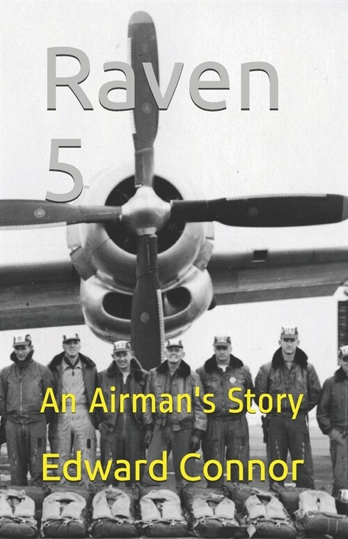 Raven 5: An Airmans Story (Paperback)