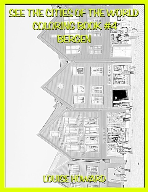 See the Cities of the World Coloring Book #4 Bergen (Paperback)