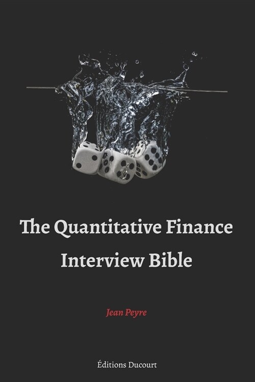 The Quantitative Finance Interview Bible (Paperback)