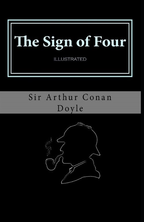 The Sign of Four Illustrated (Paperback)