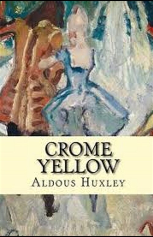 Crome Yellow Illustrated (Paperback)