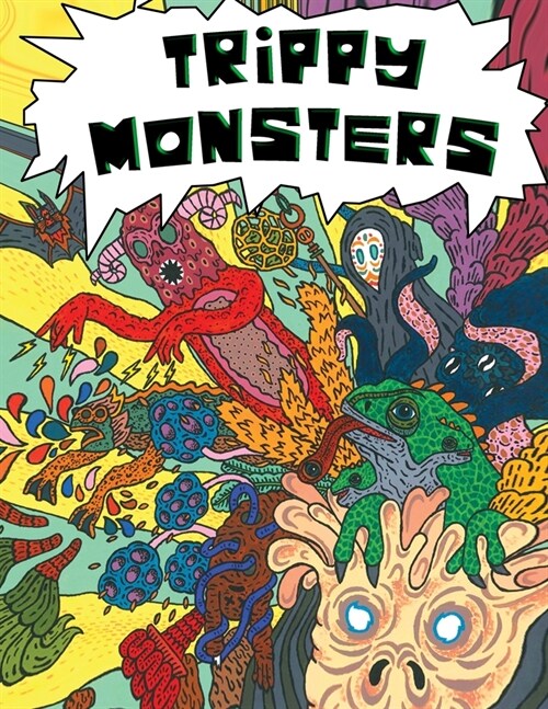 Trippy Monsters: A Stoner Psychedelic Coloring Book for Adults (Paperback)