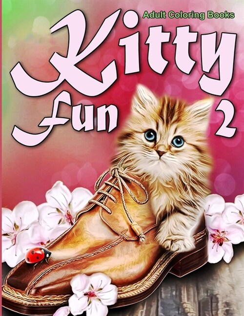 Adult Coloring Books Kitty Fun 2 (Paperback)