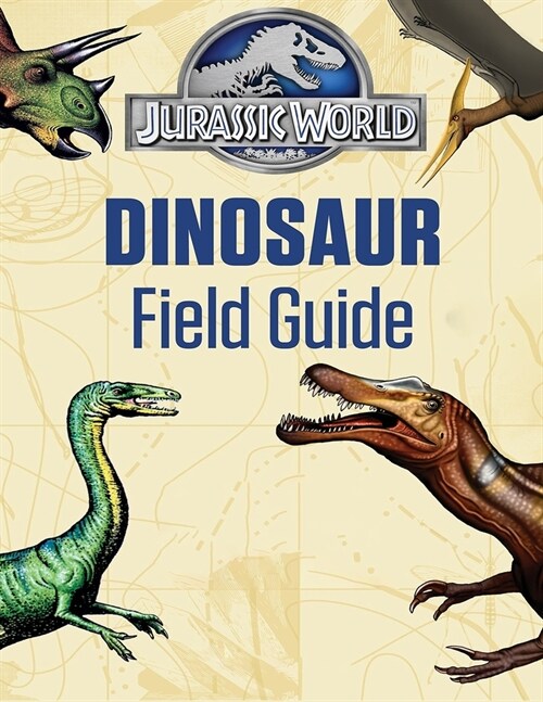 Jurassic World Dinosaur Field Guide (Paperback)