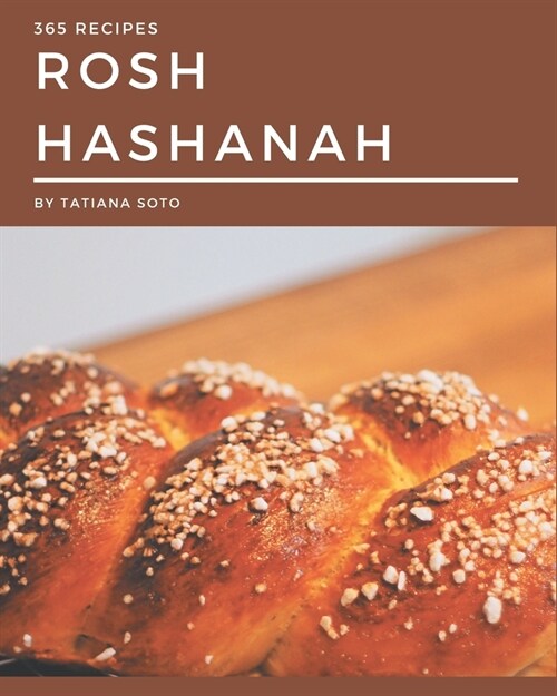 365 Rosh Hashanah Recipes: A Highly Recommended Rosh Hashanah Cookbook (Paperback)