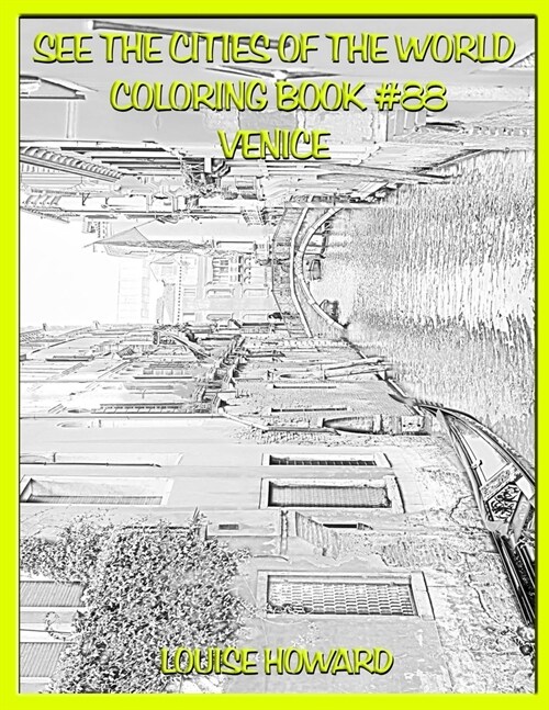 See the Cities of the World Coloring Book #88 Venice (Paperback)