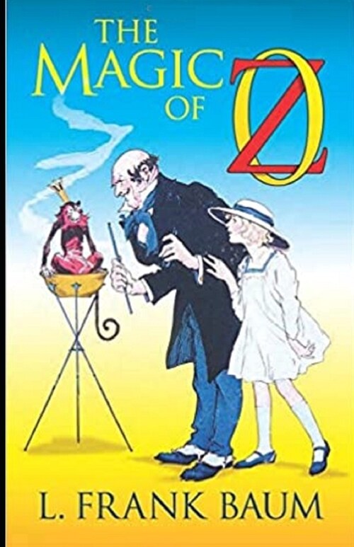 The Magic of Oz Illustrated (Paperback)