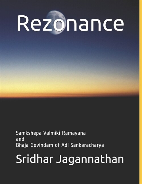 Rezonance: Samkshepa (Condensed) Ramayana and Bhaja Govindam of Adi Sankaracharya (Paperback)