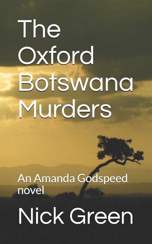 The Oxford Botswana Murders: An Amanda Godspeed novel (Paperback)