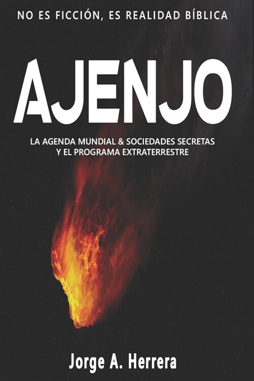 Ajenjo: Agenda mundial & sociedades secretas y el programa extraterrestre (Paperback)