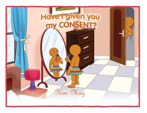 Have I given you my CONSENT? (Paperback, Have I Given Yo)