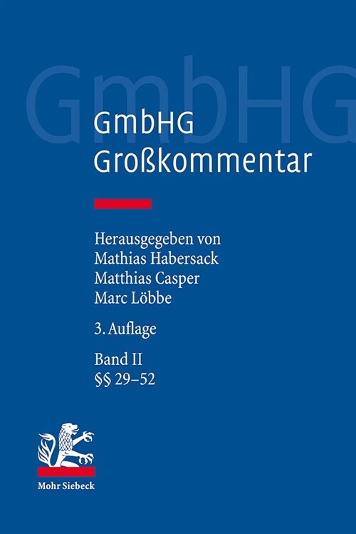 Gmbhg - Gesetz Betreffend Die Gesellschaften Mit Beschrankter Haftung: Grosskommentar Band II: 29-52 (Hardcover, 3)