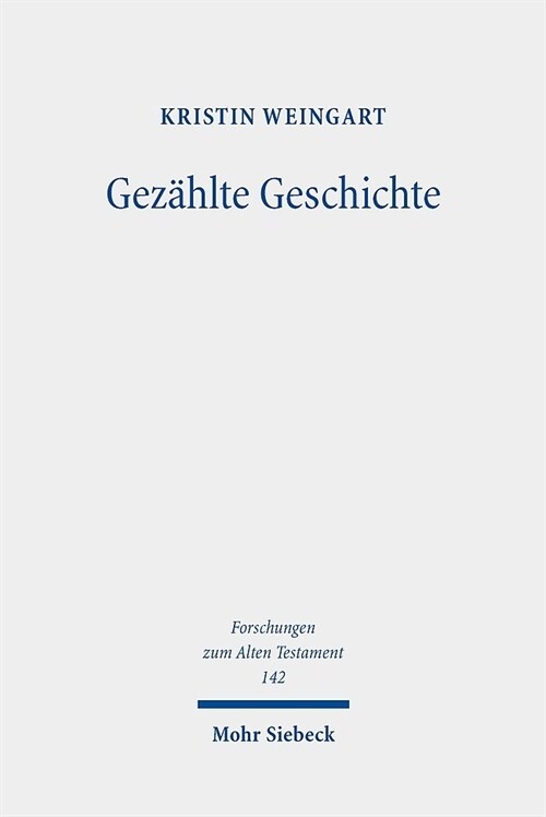 Gezahlte Geschichte: Systematik, Quellen Und Entwicklung Der Synchronistischen Chronologie in Den Konigebuchern (Hardcover)