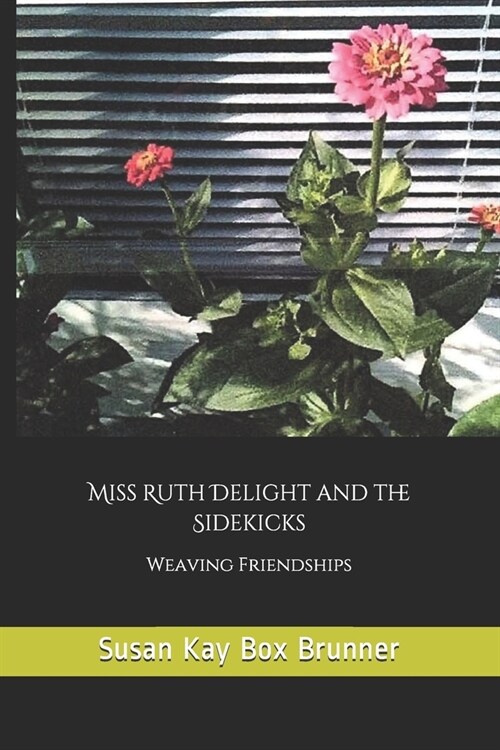 Miss Ruth Delight and the Sidekicks (Paperback)