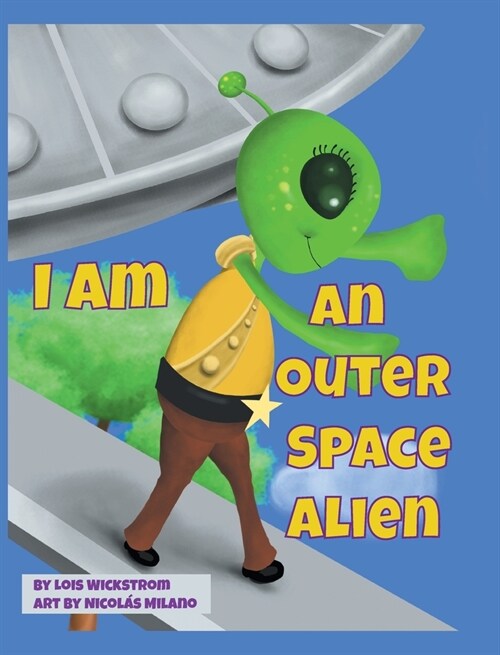 I Am An Outer Space Alien (Hardcover)