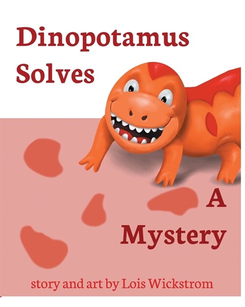 Dinopotamus Solves a Mystery (Paperback)