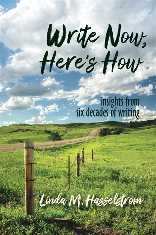 Write Now, Heres How: Insights from six decades of writing (Paperback)