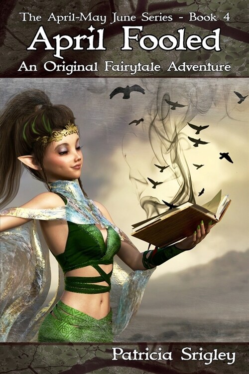 April Fooled: An Original Fairy Tale Adventure (Paperback)