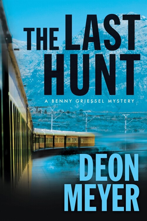 The Last Hunt: A Benny Griessel Novel (Paperback)