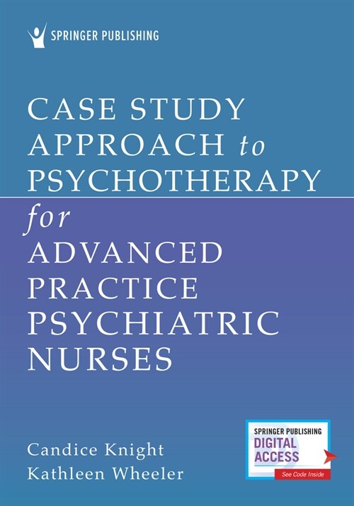 Case Study Approach to Psychotherapy for Advanced Practice Psychiatric Nurses (Paperback)