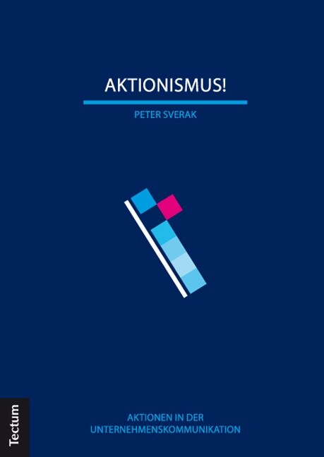 Aktionismus!: Aktionen in Der Unternehmenskommunikation (Paperback)