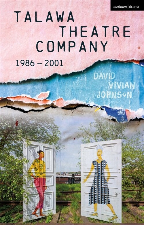 Talawa Theatre Company : A Theatrical History and the Brewster Era (Hardcover)