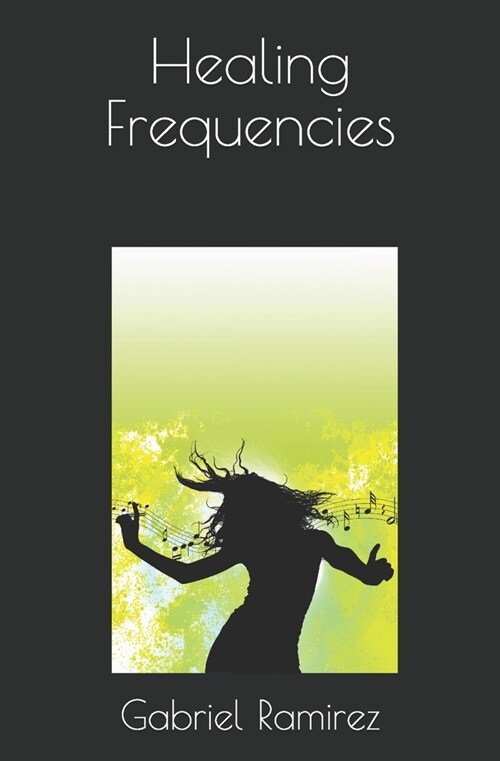 Healing Frequencies (Paperback)