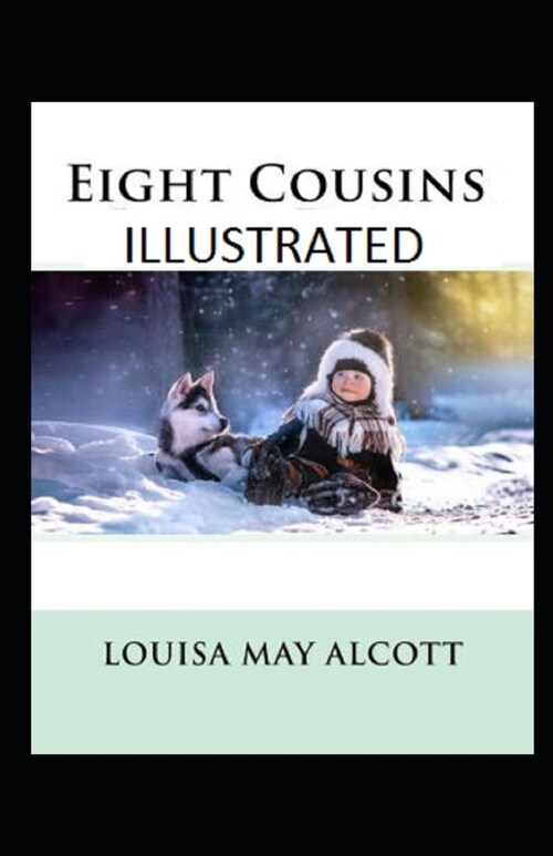 Eight Cousins Illustrated (Paperback)