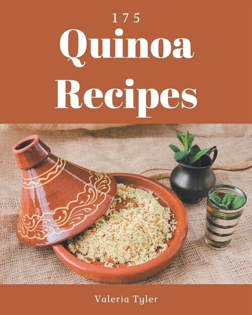 175 Quinoa Recipes: More Than a Quinoa Cookbook (Paperback)