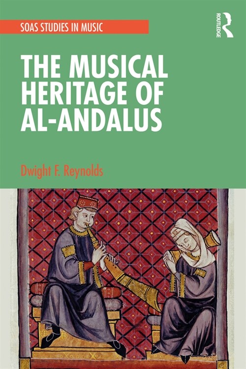 The Musical Heritage of Al-Andalus (Hardcover, 1)