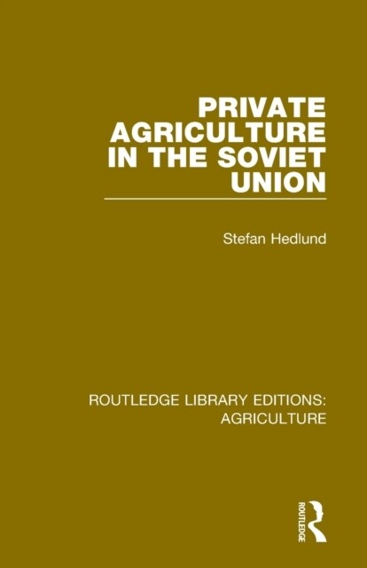 Private Agriculture in the Soviet Union (Paperback, 1)