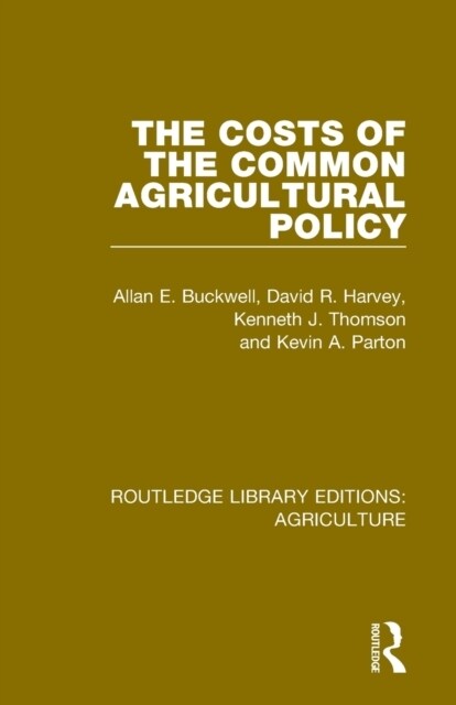 The Costs of the Common Agricultural Policy (Paperback, 1)