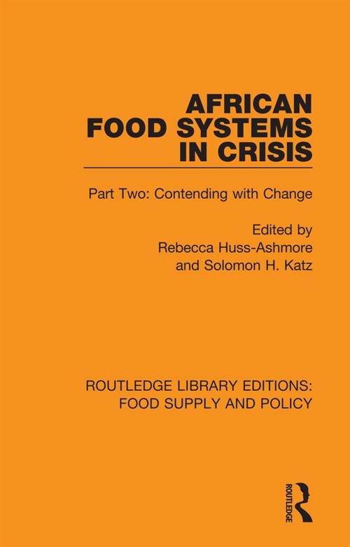 African Food Systems in Crisis : Part Two: Contending with Change (Paperback)