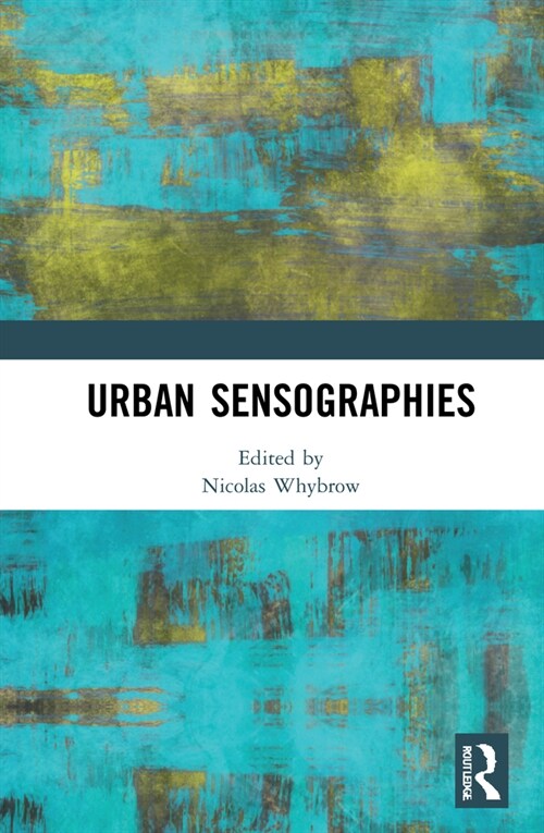 Urban Sensographies (Hardcover, 1)