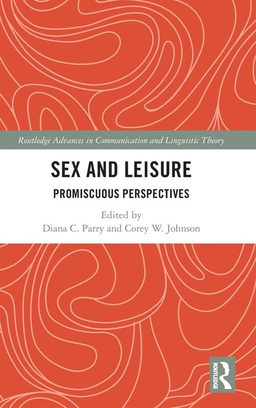 Sex and Leisure : Promiscuous Perspectives (Hardcover)