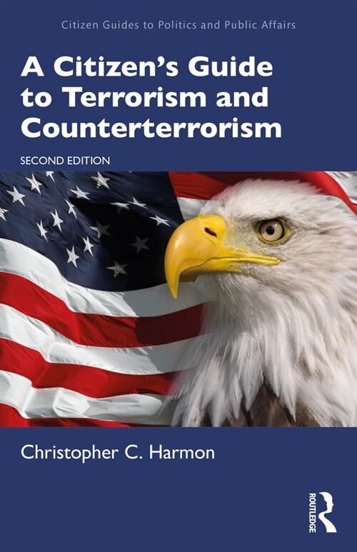 A Citizens Guide to Terrorism and Counterterrorism (Paperback, 2 ed)