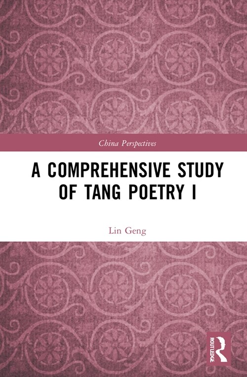 A Comprehensive Study of Tang Poetry I (Hardcover, 1)