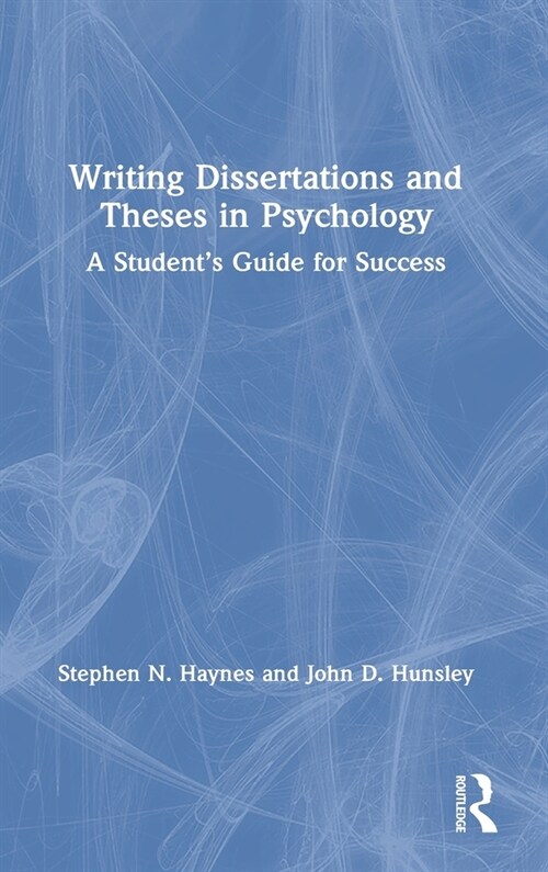 Writing Dissertations and Theses in Psychology : A Student’s Guide for Success (Hardcover)