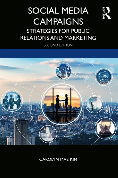 Social Media Campaigns : Strategies for Public Relations and Marketing (Paperback, 2 ed)